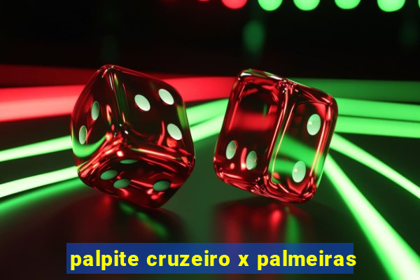 palpite cruzeiro x palmeiras